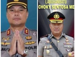 Terimakasih Kapolri Cq Kapoldasu, Selamat Datang Kapolres Labuhan Batu