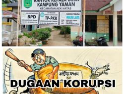 Diduga Lakukan Penyelewengan Dana Desa, Masyarakat Meminta APH Segera Periksa Oknum Kades Yaman Inesial”K-M”